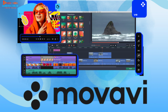 Movavi Video Editor- Hướng dẫn tải và sử dụng Movavi mới nhất 2025