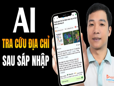 3 cách tra cứu địa chỉ mới bằng AI sau sáp nhập nhanh chóng, chính xác 3 cách tra cứu địa chỉ mới bằng AI sau sáp nhập nhanh chóng, chính xác