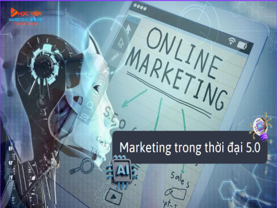 Xu Hướng Marketing 5.0: Khi Công Nghệ AI, Big Data Thay Đổi Cuộc Chơi