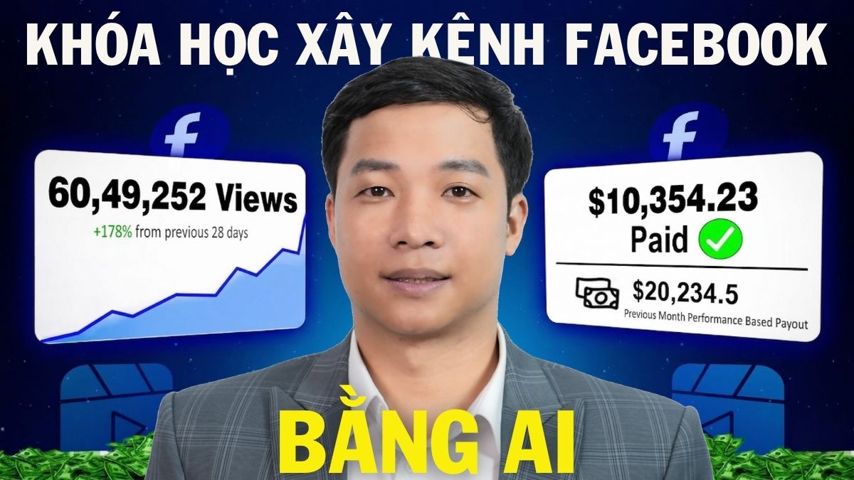 Khóa Học Xây Kênh Facebook Bằng AI Bài Bản, Chuyên Sâu