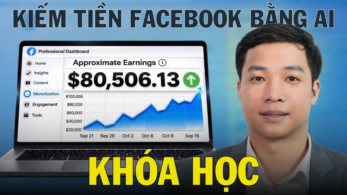 Khóa Học Kiếm Tiền Facebook Bằng AI Thực Chiến Từ A-Z