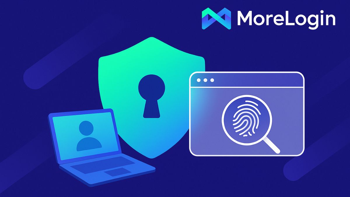 Tính Năng Chính Của MoreLogin Antidetect Browser
