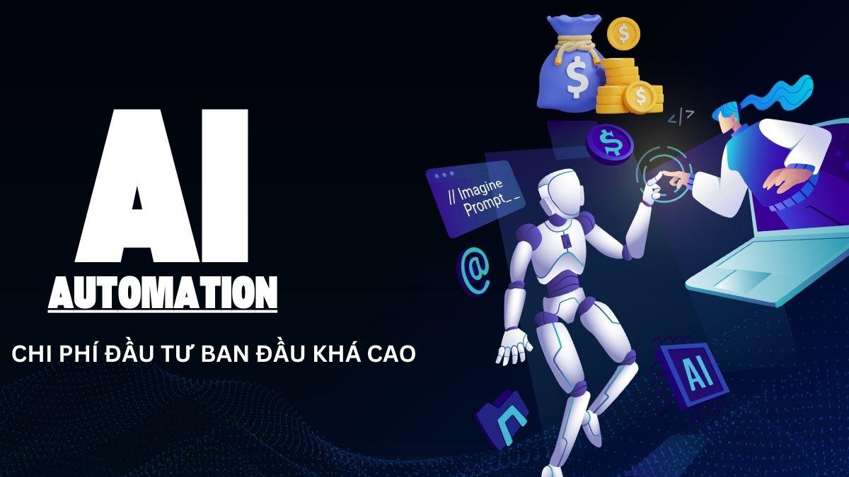 Thách thức khi triển khai AI Automation- Chi phí đầu tư
