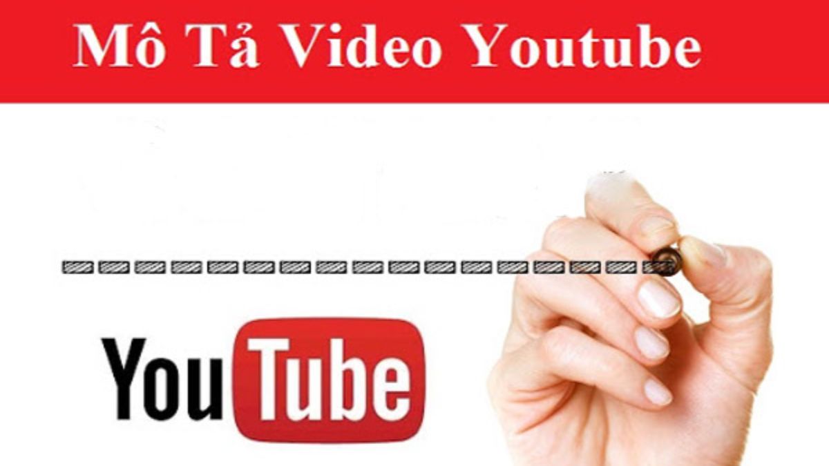 11 cách để kênh Youtube phát triển​ nhanh chóng- Tối ưu mô tả