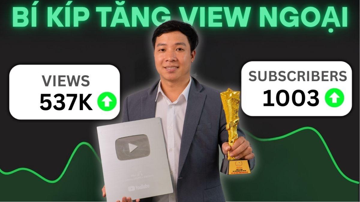 6 Cách Tăng View Ngoại YouTube Nhanh Chóng- Ai Cũng Làm Được