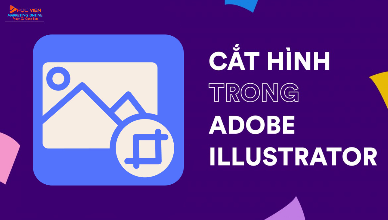 6 cách cắt ảnh trong AI Adobe Illustrator bạn cần biết