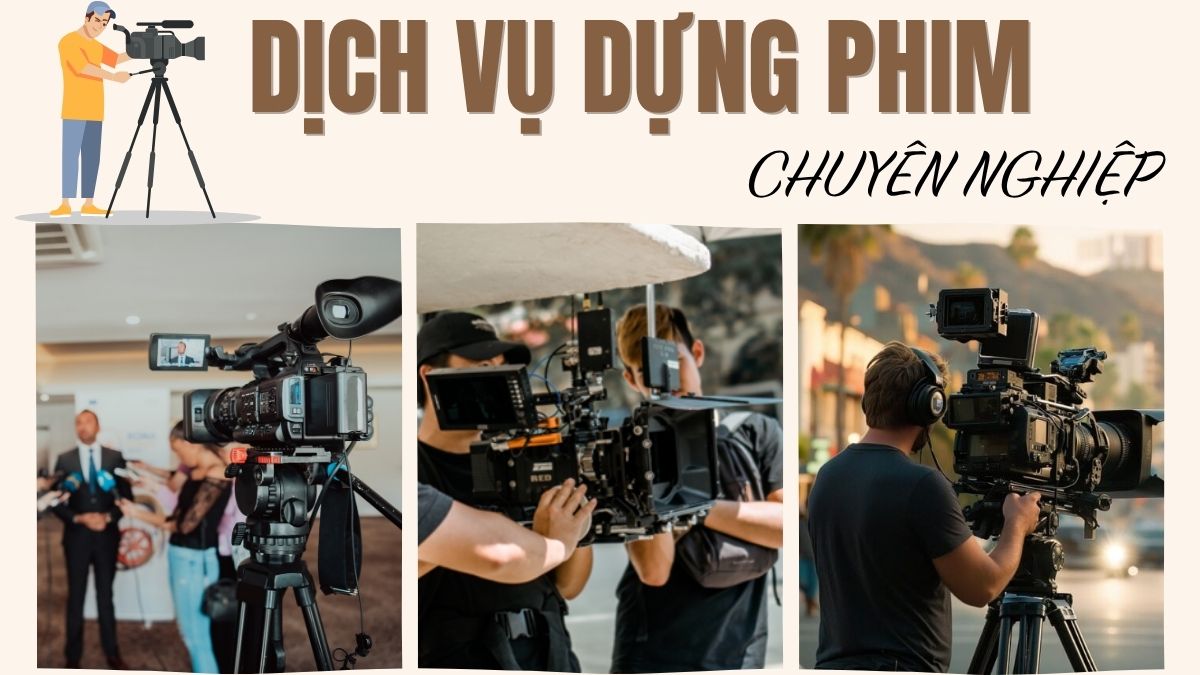 dịch vụ quay dựng phim, dịch vụ quay dựng, dịch vụ quay dựng video, dịch vụ quay dựng video giá rẻ, dịch vụ quay video, dịch vụ quay phim chuyên nghiệp, dịch vụ quay phim hà nội