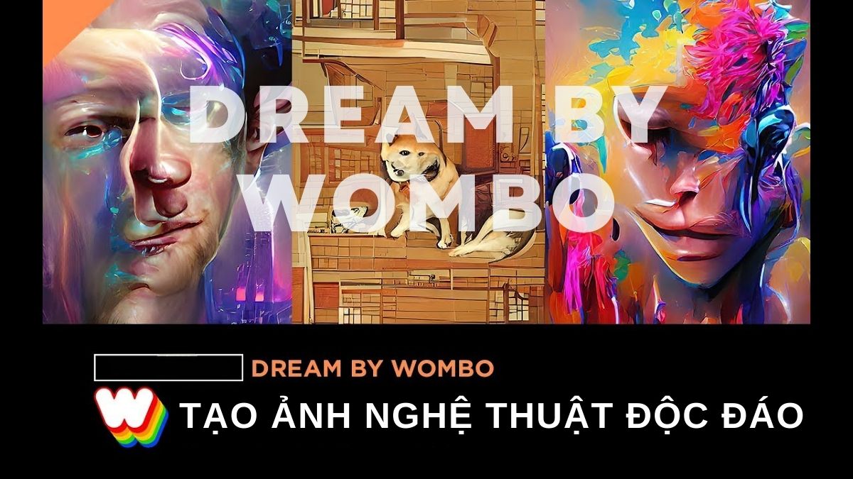 Dream by Wombo- Cách Tạo Ảnh Nghệ Thuật AI Độc Đáo 