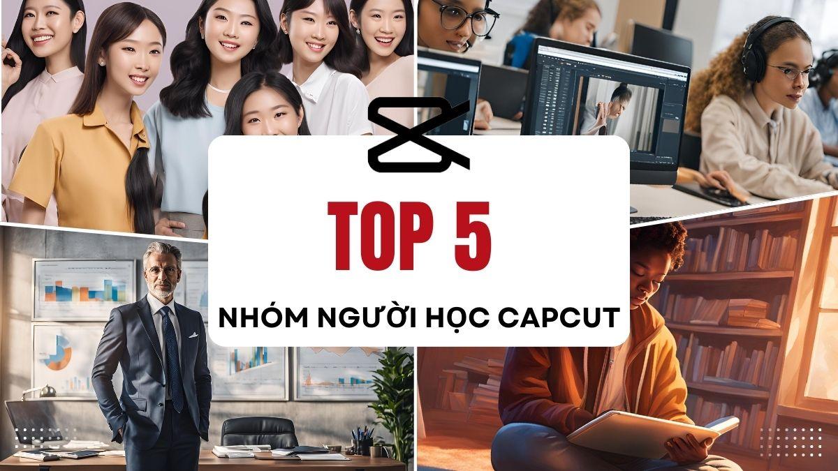 Khóa học CapCut dành cho những ai?