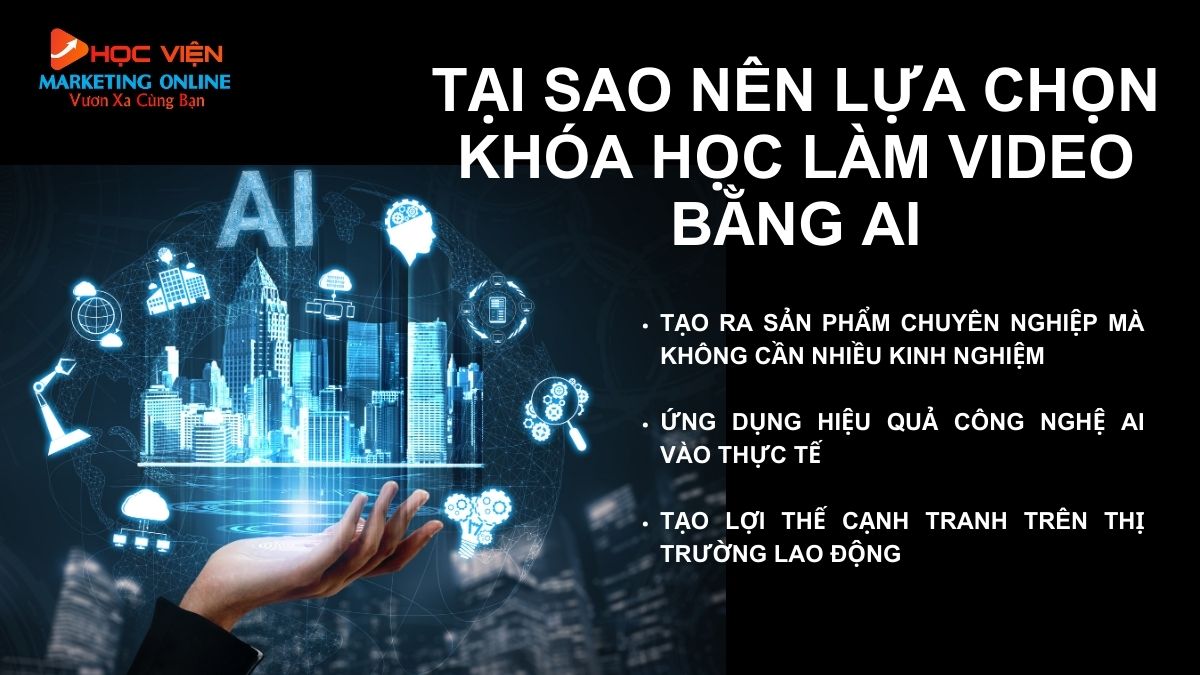 Tại sao nên lựa chọn khóa học làm video bằng AI