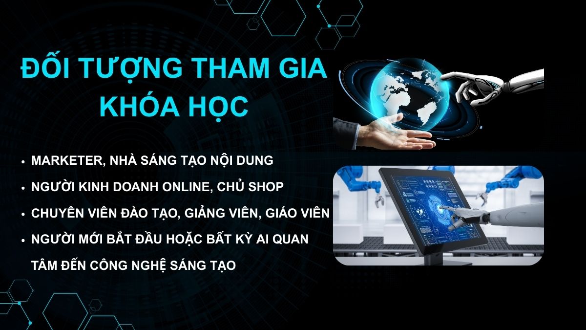 Đối tượng tham gia khóa học làm video tự động bằng AI