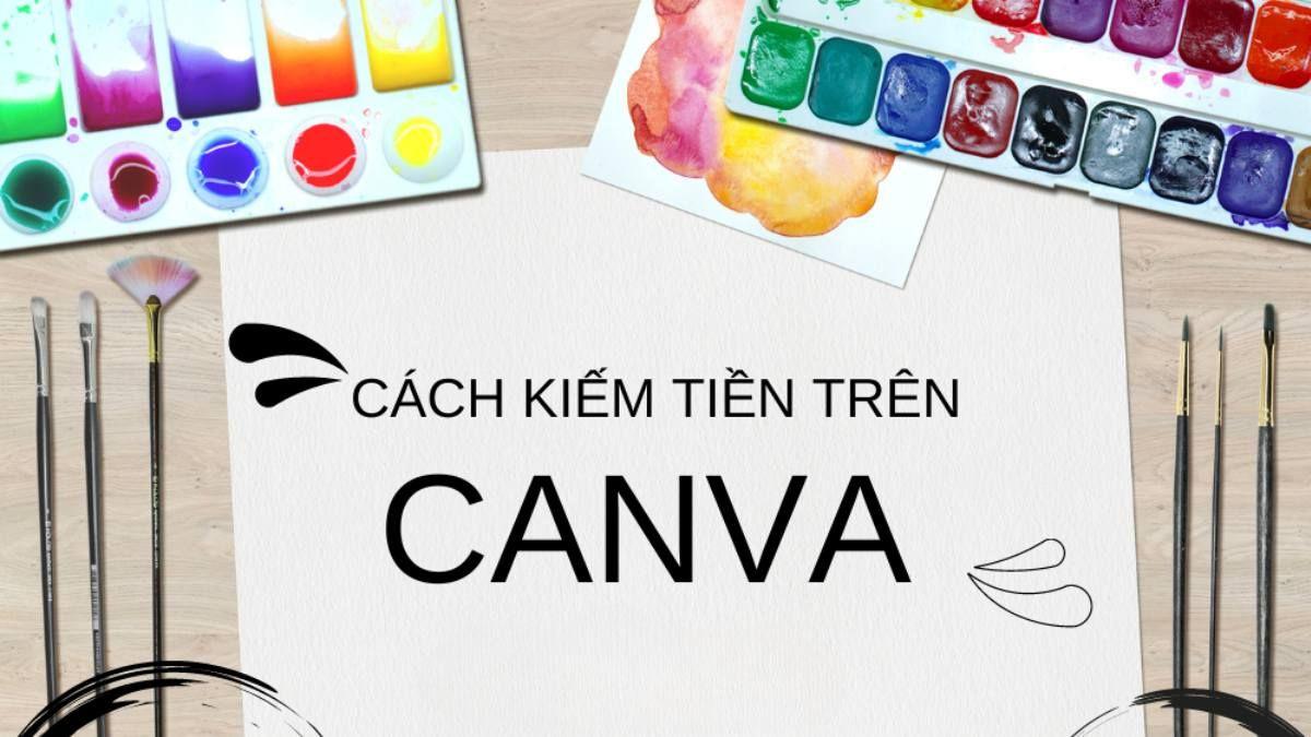 Kiếm tiền online ở nông thôn không cần vốn với Canva