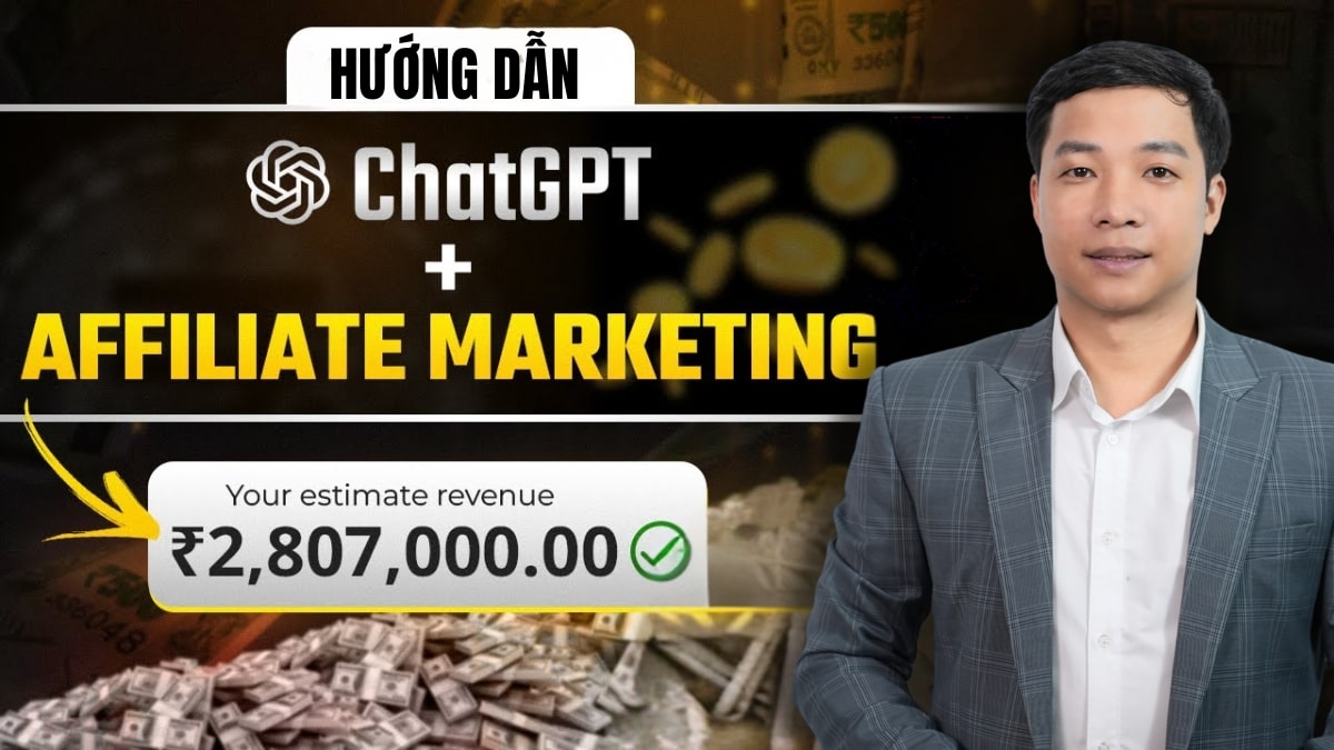 Hướng Dẫn Cách Kiếm Tiền Từ Affiliate Marketing Với ChatGPT