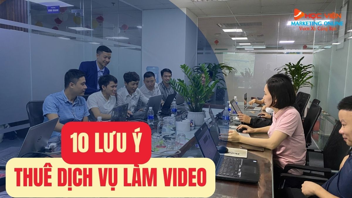 10 Điều Lưu Ý Khi Thuê Dịch Vụ Làm Video Bạn Không Thể Bỏ Lỡ