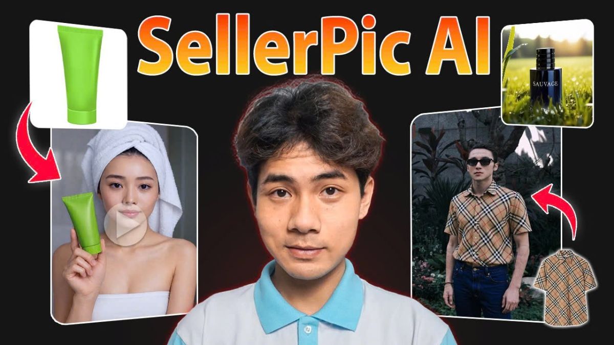 SellerPic AI là gì? Hướng dẫn cách sử dụng SellerPic AI miễn phí 