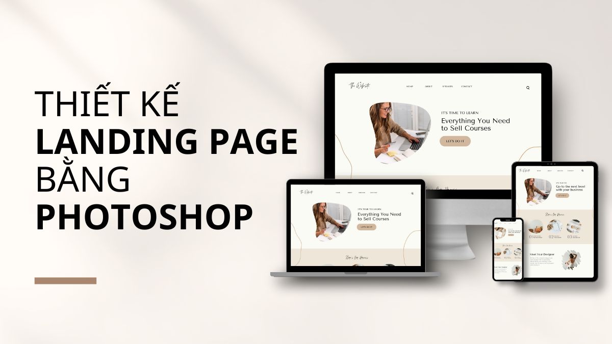 Hướng Dẫn Cách Thiết Kế Landing Page Trong Photoshop Đơn Giản