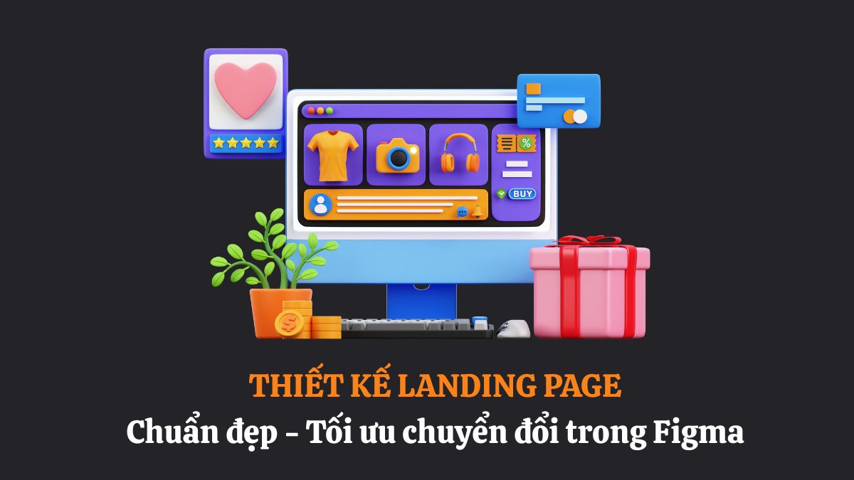 Hướng Dẫn Cách Thiết kế Landing Page trên Figma Từ A- Z