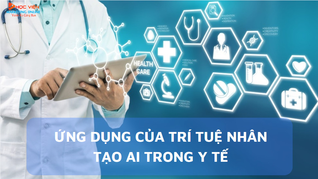 Ứng dụng của trí tuệ nhân tạo AI trong Y tế chăm sóc sức khỏe