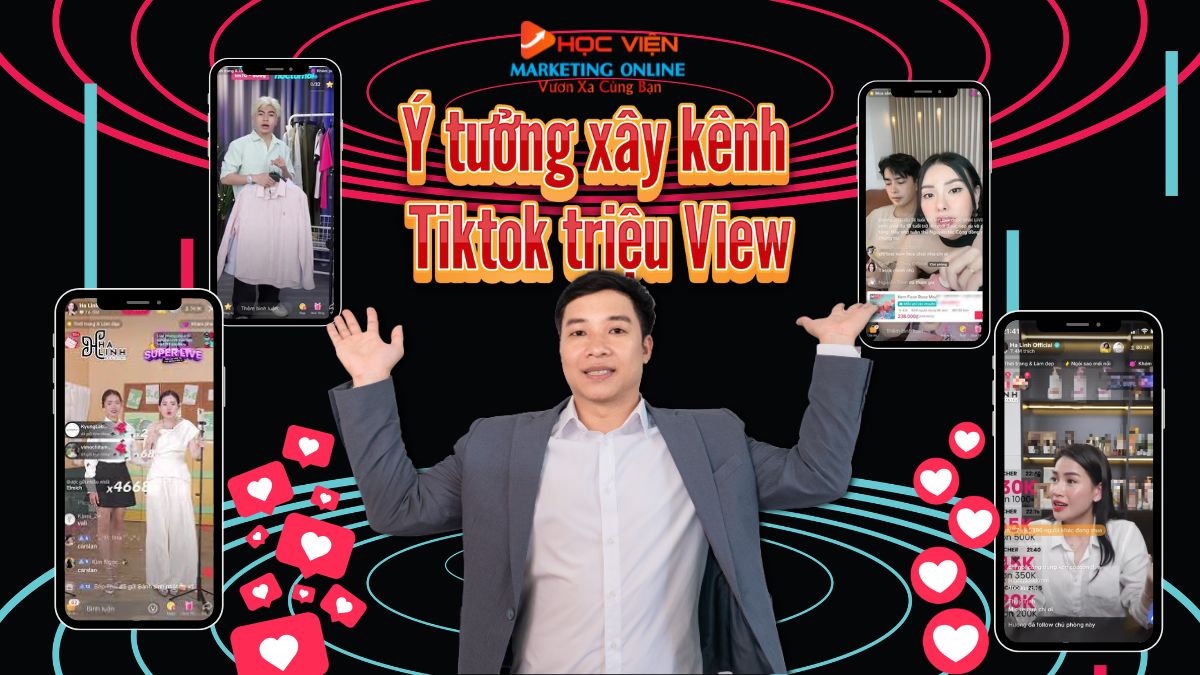 Bật mí 12 ý tưởng xây kênh Tiktok triệu View đầy ấn tượng